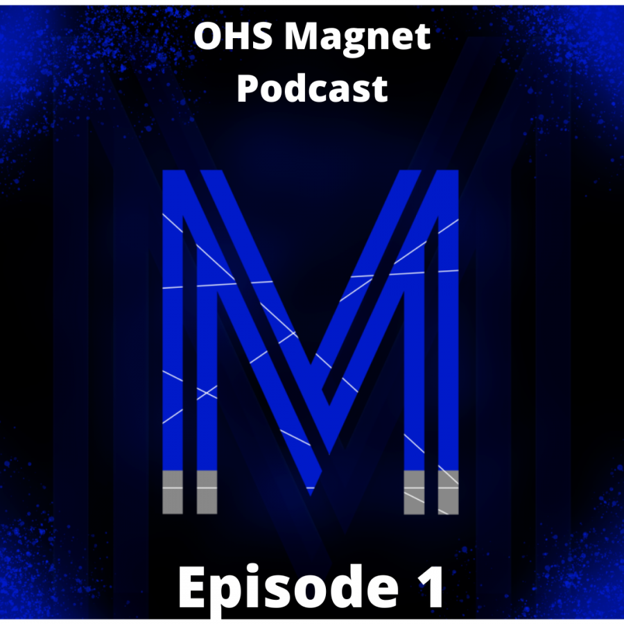 The OHS Magnet Podcast is hosted by editors Emily Maine and Nicole Skalicky 