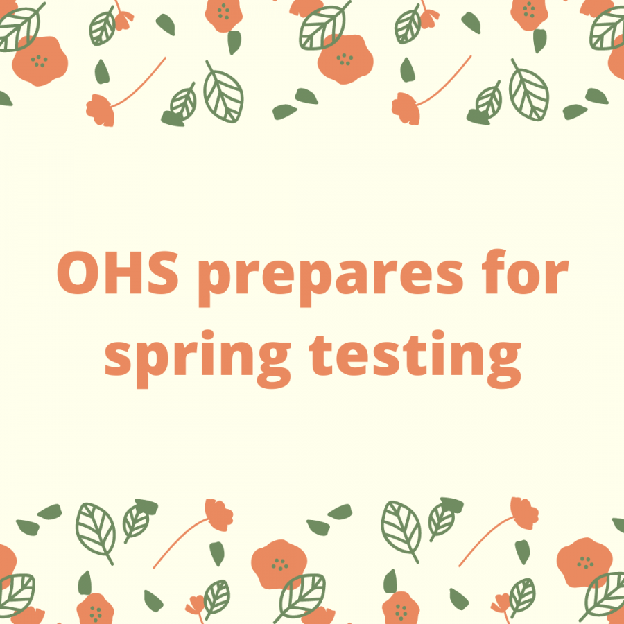 OHS prepares for spring testing