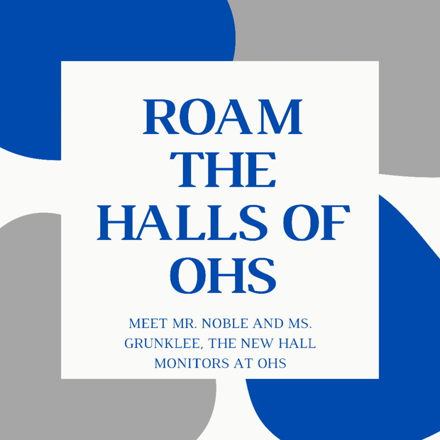 Meet+Mr.+Noble+and+Ms.+Grunklee%2C+the+new+hall+monitors+at+OHS