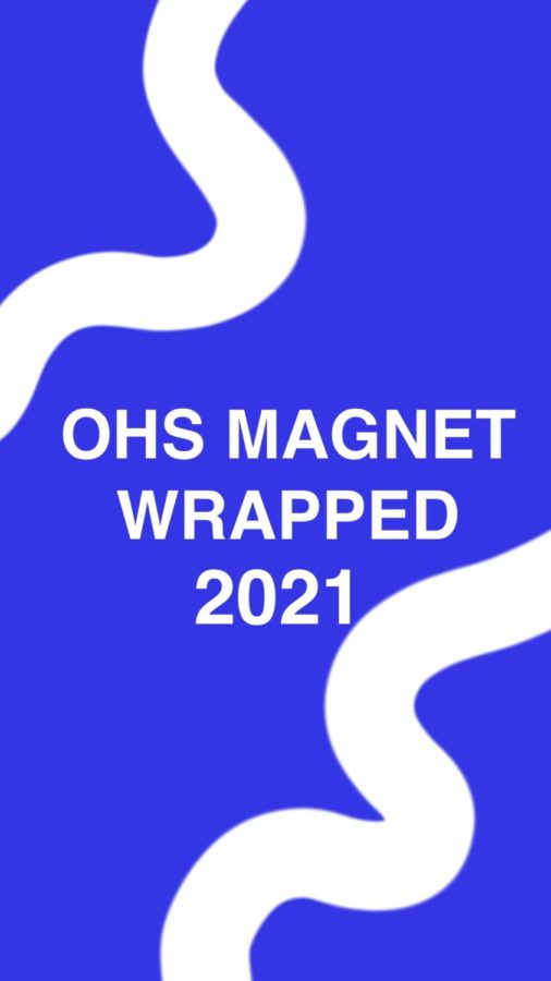 OHS Magnet has had a great 2021. Here are the stats