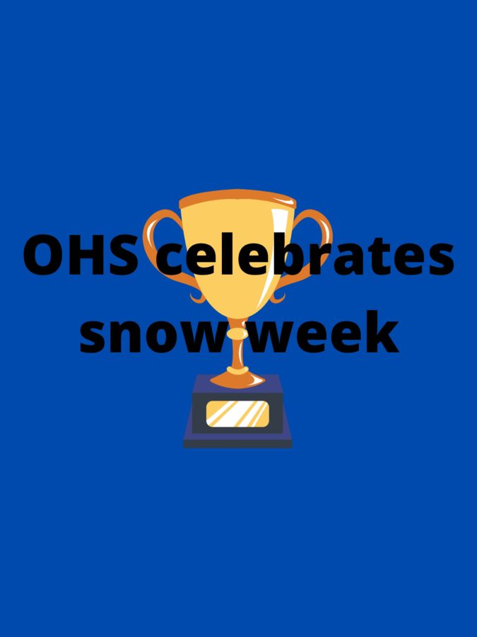 OHS will be celebrating snow week from February 7th-11th