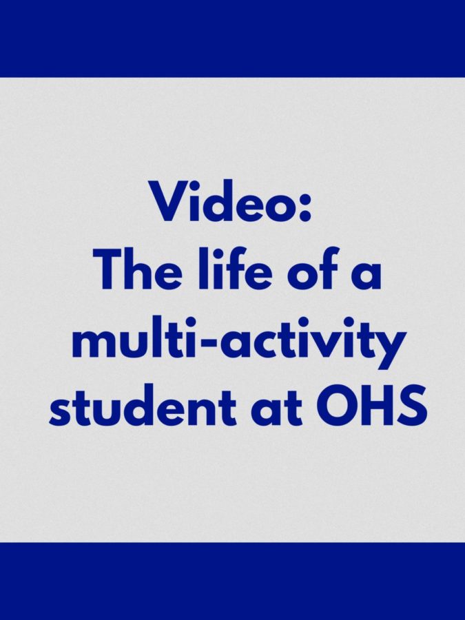 Many students are involved in an activity at OHS, but some seem to do it all.