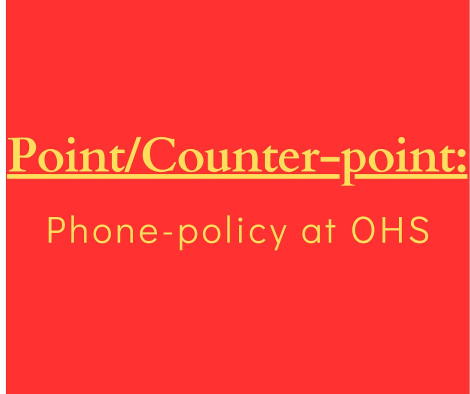 The argument between continuing the phone-policy and implementing no-policy at OHS.