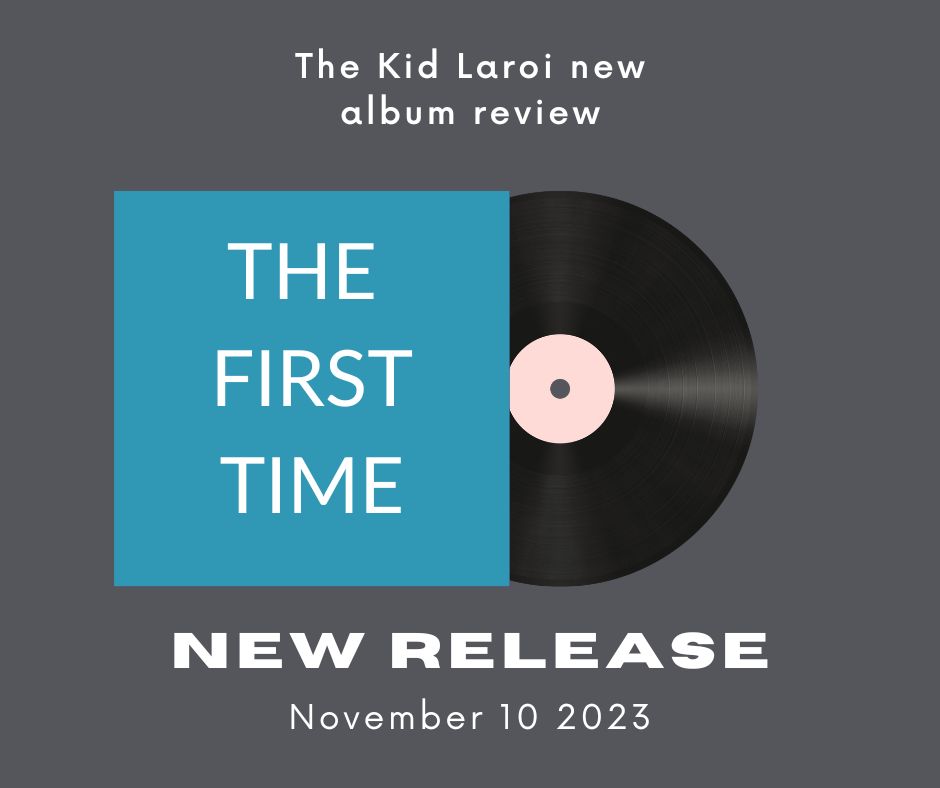 The Kid Laroi finally drops his long awaited album The First Time.