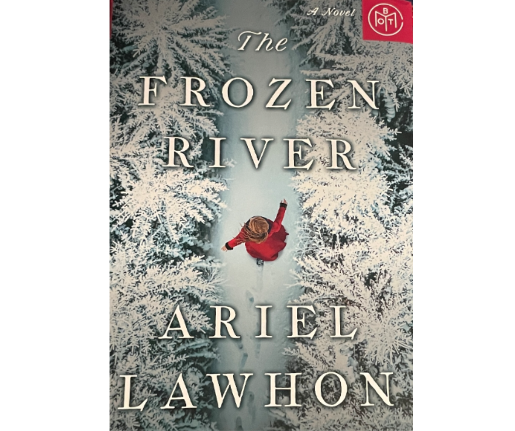 The cover of Ariel Lawhons newly published book The Frozen River. 