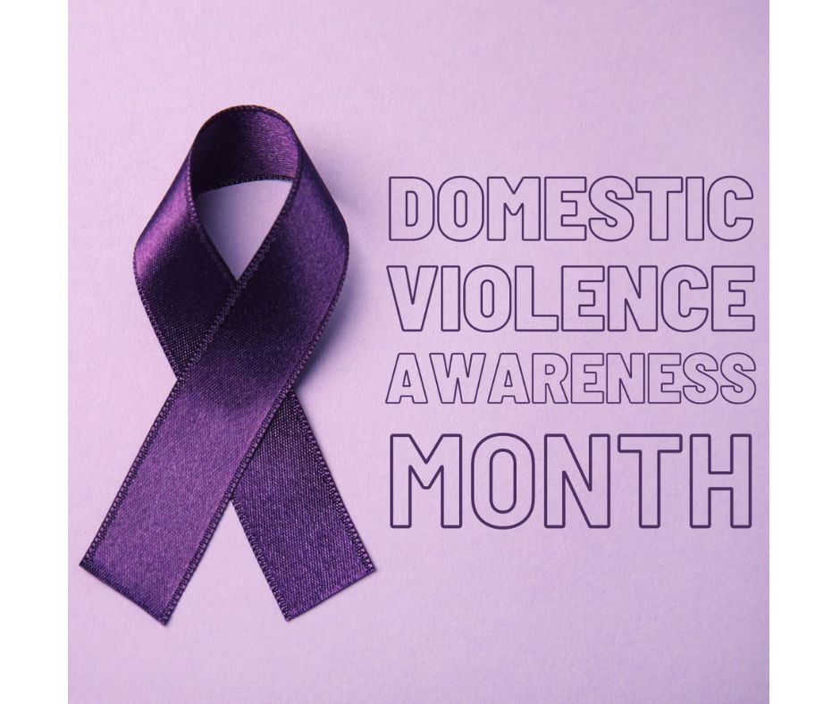 October is nationally observed as Domestic Violence Awareness Month.