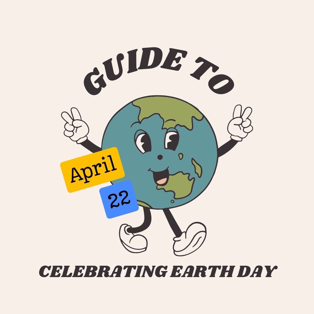 Celebrate Earth Day on April 22 by helping to protect the environment. 